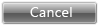Cancel